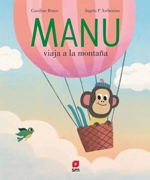 MANU VIAJA A LA MONTAÑA | 9788410552692 | ARRHENIUS, INGELA P