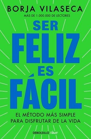 SER FELIZ ES FÁCIL | 9788466390156 | NEWMAN (PSEUDÓNIMO DE BORJA VILASECA), CLAY