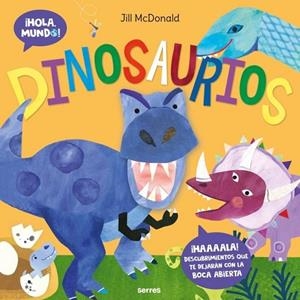 DINOSAURIOS (¡HOLA, MUNDO!) | 9788427251731 | , JILL MCDONALD / MCDONALD, JILL
