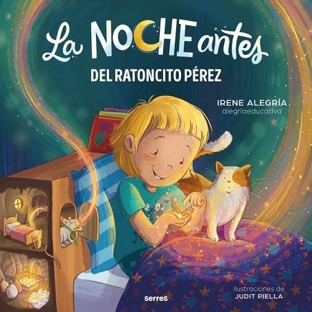 LA NOCHE ANTES - DEL RATONCITO PÉREZ | 9788427253735 | ALEGRÍA (@ALEGRIAEDUCATIVA), IRENE
