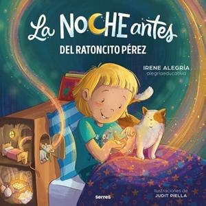 LA NOCHE ANTES - DEL RATONCITO PÉREZ | 9788427253735 | ALEGRÍA (@ALEGRIAEDUCATIVA), IRENE