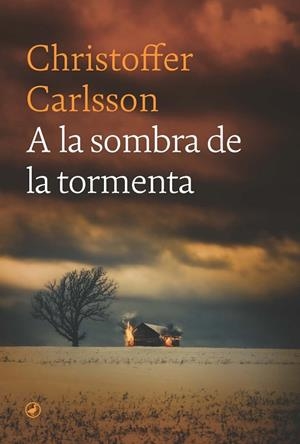 A LA SOMBRA DE LA TORMENTA | 9788419722225 | CARLSSON, CHRISTOFFER
