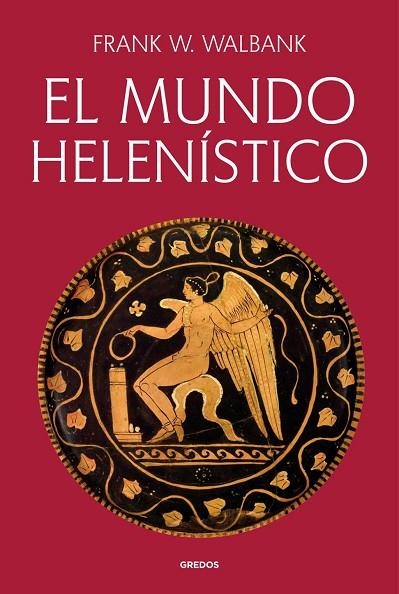 EL MUNDO HELENÍSTICO | 9791387896171 | , F. W. WALBANK / ., ANÓNIMO / F.W. WALBANK,