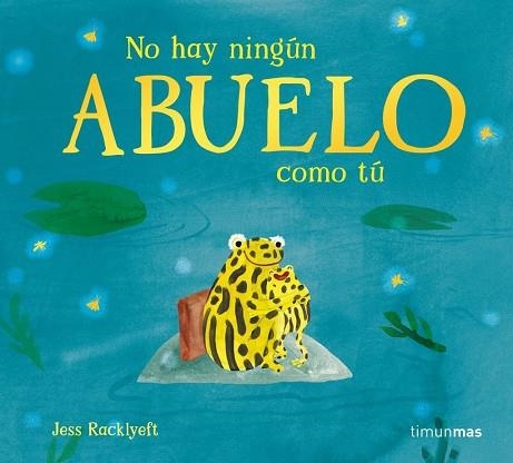 NO HAY NINGÚN ABUELO COMO TÚ | 9788408310990 | JESS RACKLYEFT
