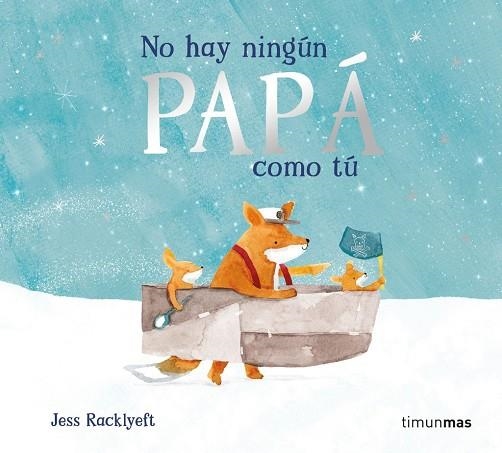 NO HAY NINGÚN PAPÁ COMO TÚ | 9788408311003 | JESS RACKLYEFT