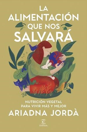 LA ALIMENTACIÓN QUE NOS SALVARÁ | 9788467079876 | , ARIADNA JORDÀ