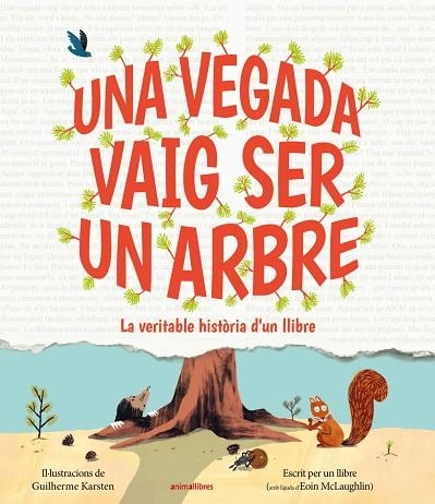UNA VEGADA VAIG SER UN ARBRE | 9791387847197 | , EOIN MCLAUGHLIN