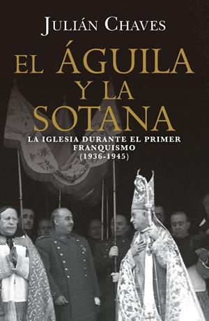 EL ÁGUILA Y LA SOTANA | 9791387592776 | , JULIÁN CHAVES