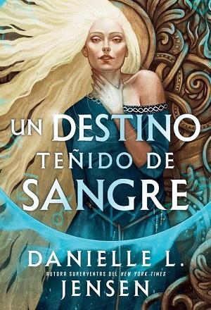 UN DESTINO TEÑIDO DE SANGRE | 9791387711535 | , DANIELLE  L. JENSEN