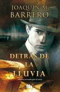 DETRAS DE LA LLUVIA | 9788498728859 | BARRERO MENENDEZ, JOAQUIN M.