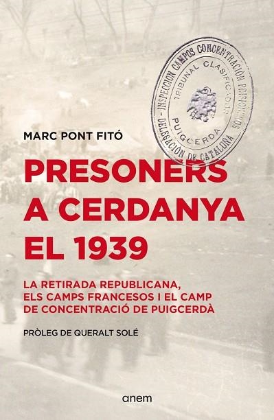 PRESONERS A CERDANYA EL 1939 | 9788418865619 | PONT FITÓ, MARC