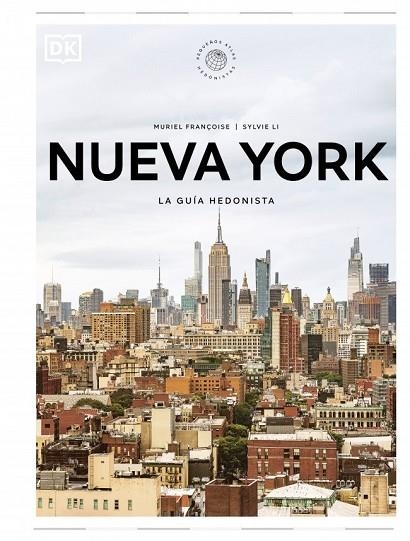 NUEVA YORK. LA GUÍA HEDONISTA (PEQUEÑOS ATLAS HEDONISTAS) | 9780241804773 | , DK