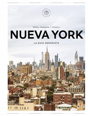 NUEVA YORK. LA GUÍA HEDONISTA (PEQUEÑOS ATLAS HEDONISTAS) | 9780241804773 | , DK