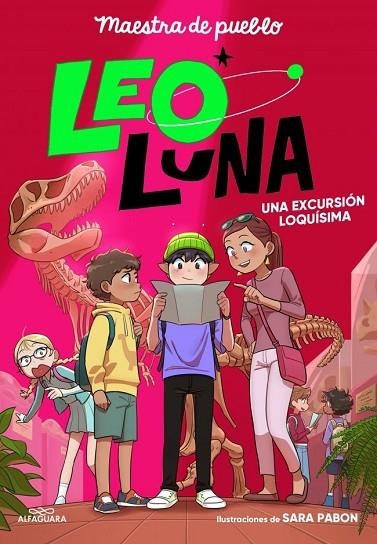 LEO LUNA 2 - UNA EXCURSIÓN LOQUÍSIMA | 9791387741242 | , MAESTRA DE PUEBLO