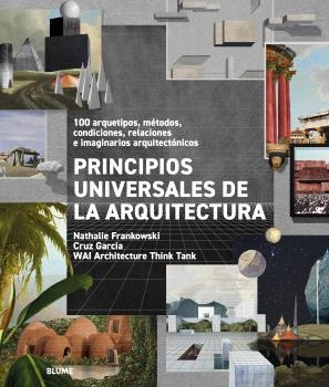 PRINCIPIOS UNIVERSALES DE LA ARQUITECTURA | 9791387881054 | WAI ARCHITECTURE THINK TANK,  / FRANKOWSKI, NATHALIE / GARCIA, CRUZ