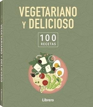 100 RECETAS VEGETARIANO Y DELICIOSO | 9789464992113 | VA, VA