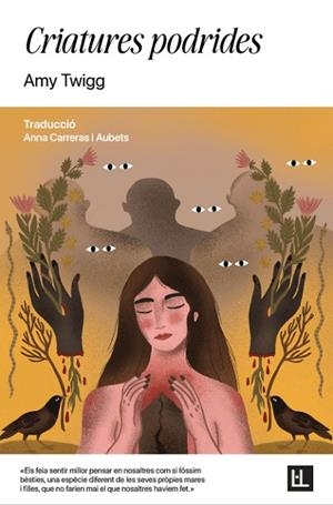 CRIATURES PODRIDES | 9791399079043 | TWIGG, AMY