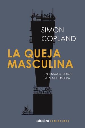 LA QUEJA MASCULINA | 9788437649733 | COPLAND, SIMON JAMES