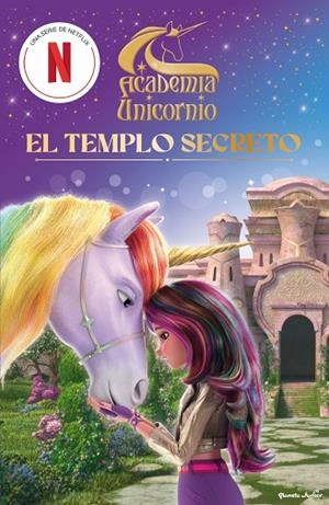 ACADEMIA UNICORNIO. EL TEMPLO SECRETO | 9788408314707 | ACADEMIA UNICORNIO, ACADEMIA UNICORNIO