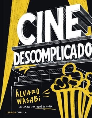 CINE DESCOMPLICADO | 9788448045609 | WASABI, ALVARO