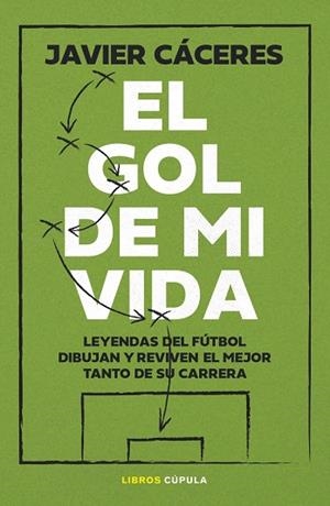 EL GOL DE MI VIDA | 9788448045654 | CÁCERES, JAVIER