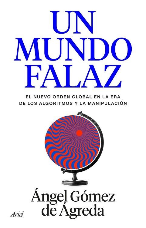 UN MUNDO FALAZ | 9788434440241 | GÓMEZ DE ÁGREDA, ÁNGEL
