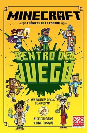 MINECRAFT OFICIAL: DENTRO DEL JUEGO (CRÓNICAS DE LA ESPADA, LIBRO 1) | 9788410646049 | ELIOPULOS, NICK