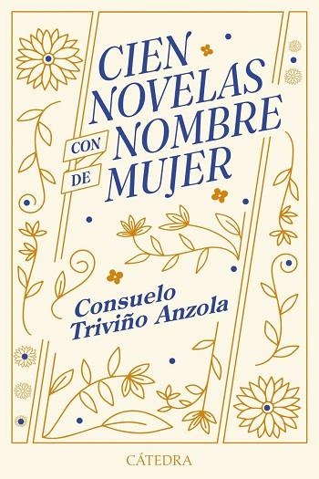 CIEN NOVELAS CON NOMBRE DE MUJER | 9788437649672 | CONSUELO TRIVIÑO ANZOLA