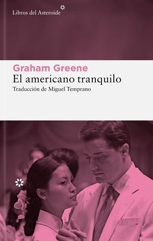 EL AMERICANO TRANQUILO | 9788410178915 | GREENE, GRAHAM