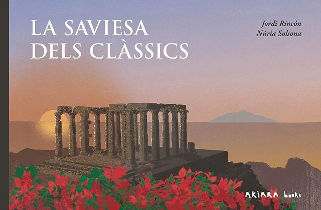 LA SAVIESA DELS CLÀSSICS | 9788418972942 | RINCÓN, JORDI