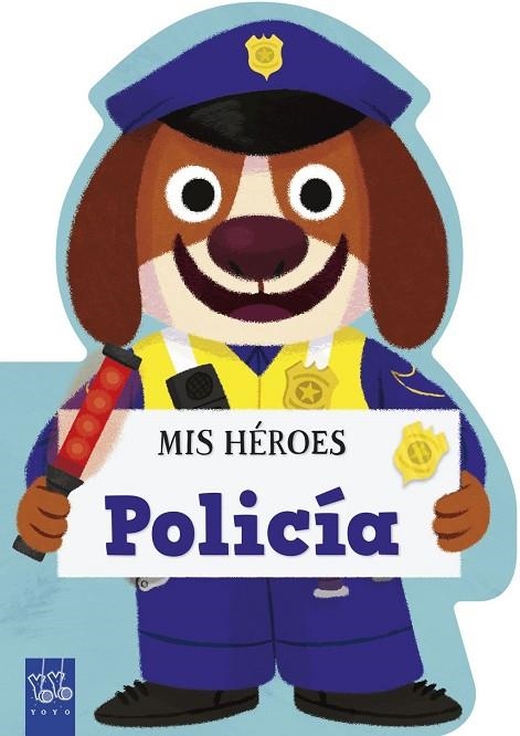 MIS HÉROES. POLICÍA | 9788408311997