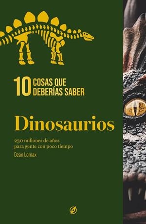 10 COSAS QUE DEBERÍAS SABER SOBRE LOS DINOSAURIOS | 9788413617497 | LOMAX, DEAN