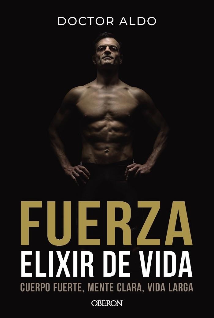 FUERZA. ELIXIR DE VIDA | 9791387775162 | ALDO, DOCTOR