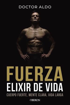 FUERZA. ELIXIR DE VIDA | 9791387775162 | ALDO, DOCTOR