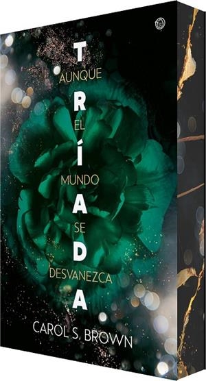 AUNQUE EL MUNDO SE DESVANEZCA (TRÍADA 2) | 9788410479456 | S. BROWN, CAROL