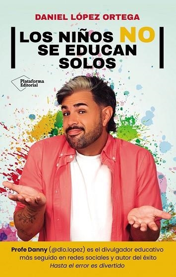 NIÑOS NO SE EDUCAN SOLOS, LOS | 9791387813871 | LOPEZ ORTEGA, DANIEL