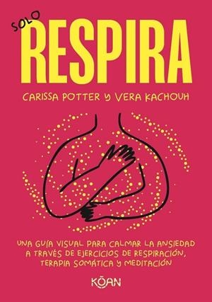 SOLO RESPIRA | 9788410358423 | POTTER, CARISSA / KACHOUH, VERA