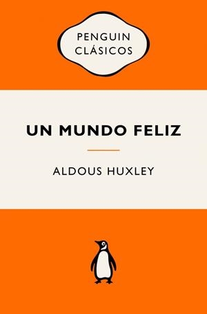 UN MUNDO FELIZ | 9788491057260 | HUXLEY, ALDOUS