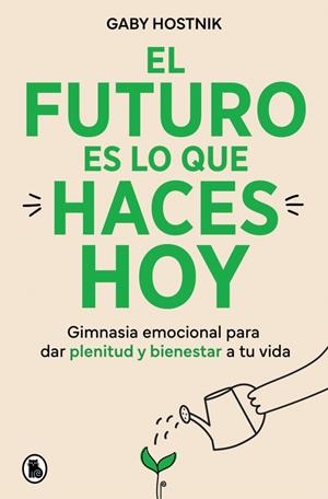 EL FUTURO ES LO QUE HACES HOY | 9788402431202 | HOSTNIK, GABY