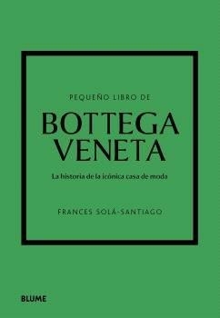 PEQUEÑO LIBRO DE BOTTEGA VENETA | 9788410469471 | SOLÀ-SANTIAGO, FRANCES