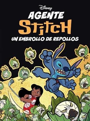 AGENTE STITCH. UN EMBROLLO DE REPOLLOS | 9791387901325