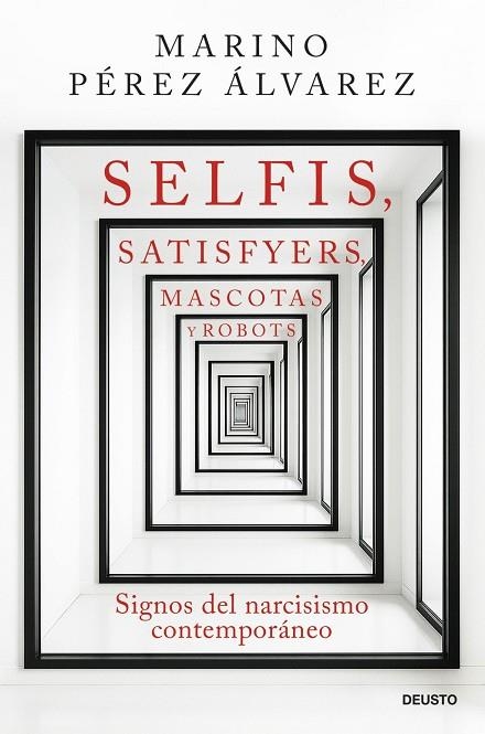 SELFIS, SATISFYERS, MASCOTAS Y ROBOTS | 9788423440344 | PÉREZ ÁLVAREZ, MARINO