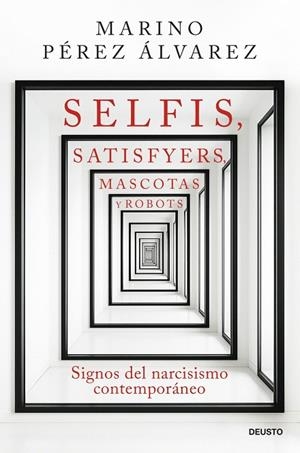 SELFIS, SATISFYERS, MASCOTAS Y ROBOTS | 9788423440344 | PÉREZ ÁLVAREZ, MARINO