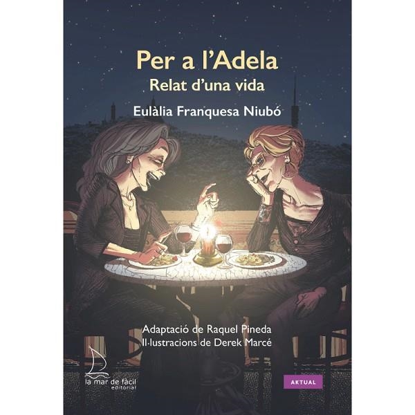 PER A L'ADELA | 9788410371293 | FRANQUESA I NIUBÓ, EULÀLIA / MARCÉ, DEREK (ILUSTR.)