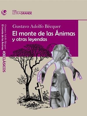 EL MONTE DE LAS ÁNIMAS Y OTRAS LEYENDAS | 9788412708981 | ADOLFO BECQUER, GUSTAVO