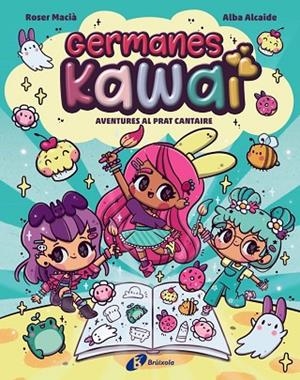 GERMANES KAWAI 1. AVENTURES AL PRAT CANTAIRE | 9788469646274 | MACIA, ROSER