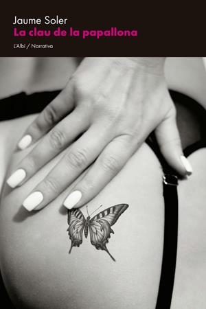 LA CLAU DE LA PAPALLONA | 9791399163339 | SOLER, JAUME