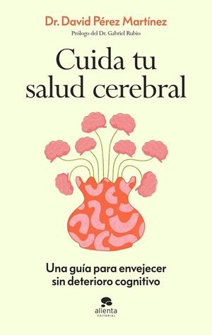 CUIDA TU SALUD CEREBRAL | 9788413445021 | PÉREZ MARTÍNEZ, DAVID