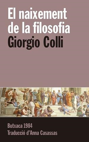EL NAIXEMENT DE LA FILOSOFIA | 9788415091257 | COLLI, GIORGIO
