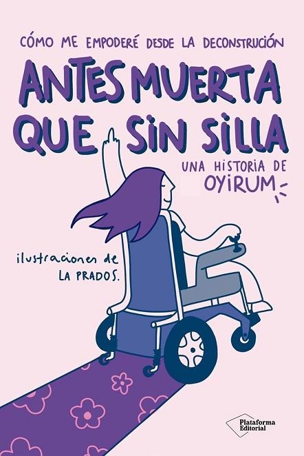 ANTES MUERTA QUE SIN SILLA | 9791387813772 | OYIRUM,